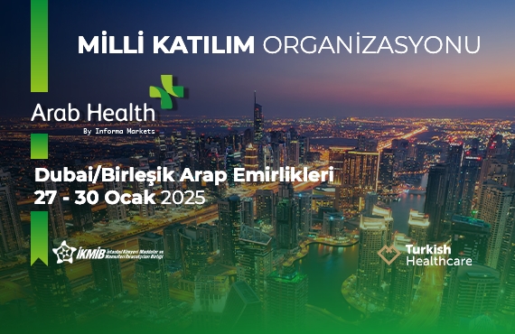 Arab Health 2025 Türkiye Milli Katılım Organizasyonu