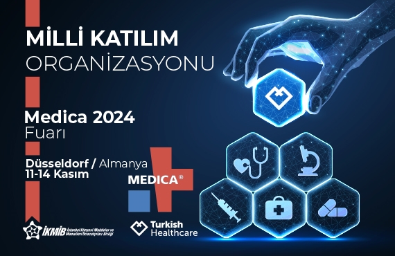 Medica 2024 Fuarı Türkiye Milli Katılım Organizasyonu