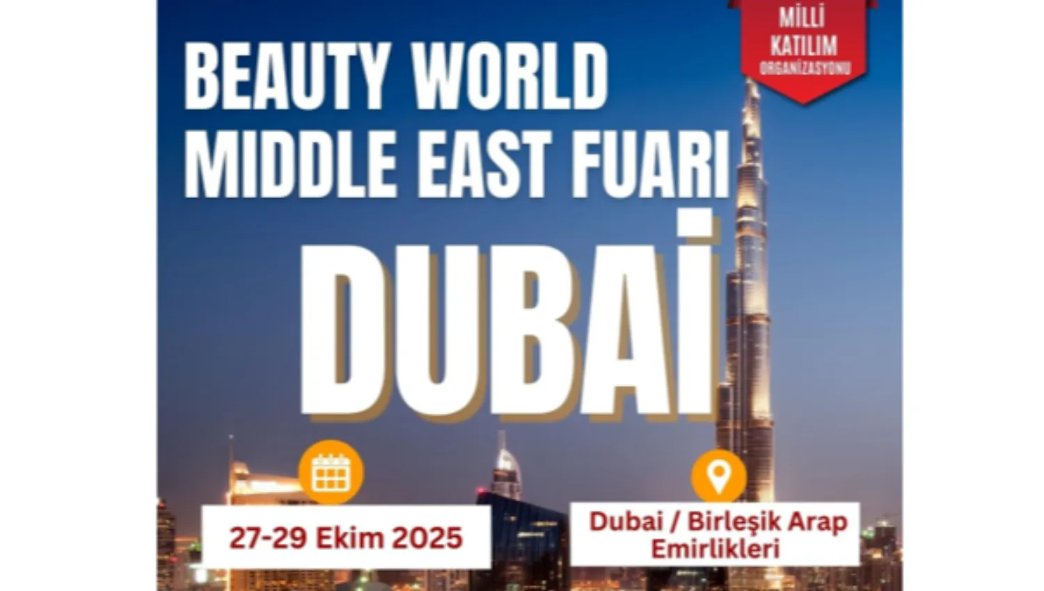 Beautyworld Middle East 2025 Fuarı Milli Katılım Organizasyonu